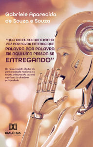 Title: ''Quando eu soltar a minha voz por favor entenda que palavra por palavra eis aqui uma pessoa se entregando'': da ressurreição digital da personalidade humana e a tutela póstuma da voz sob o prisma do direito à privacidade, Author: Gabriele Souza