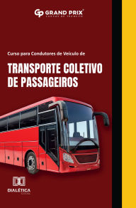 Title: Curso para Condutores de Veículo de Transporte Coletivo de Passageiros, Author: Grand Prix cursos Profissionalizantes Ltda