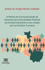 A Política de Curricularização da Extensão das Universidades Federais da Amazônia Brasileira e sua relação com os Direitos Humanos