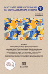 Title: Discussões Interdisciplinares em Ciências Humanas e Sociais: - Volume 7, Author: Vitor Medrado