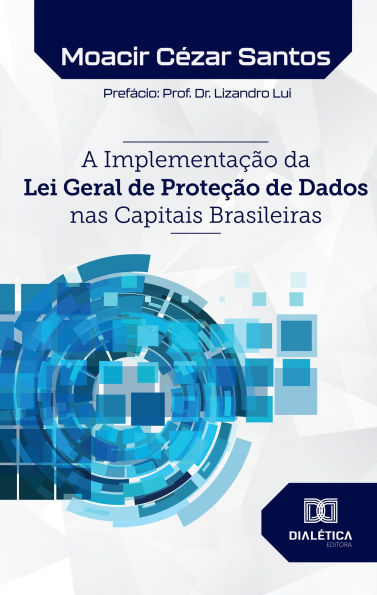 A Implementação da Lei Geral de Proteção de Dados nas Capitais Brasileiras