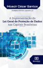 A Implementação da Lei Geral de Proteção de Dados nas Capitais Brasileiras
