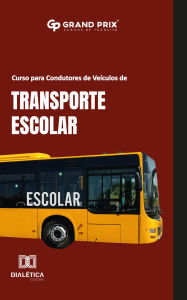 Title: Curso para Condutores de Veículos de Transporte Escolar, Author: Grand Prix Cursos de Trânsito