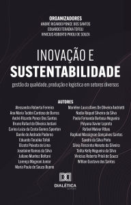 Title: Inovação e Sustentabilidade: gestão da qualidade, produção e logística em setores diversos, Author: Vinicius Prioli