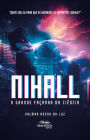 Nihall - A Grande Façanha da Ciência: quem sou eu para que os humanos se importem comigo?