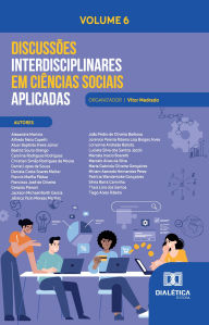 Title: Discussões interdisciplinares em Ciências Sociais Aplicadas: - Volume 6, Author: Vitor Medrado