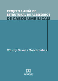 Title: Projeto e Análise Estrutural de Acessórios de Cabos Umbilicais, Author: Wesley Novaes Mascarenhas