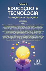 Title: Educação e tecnologia - inovações e adaptações: Volume 5, Author: Vitor Medrado