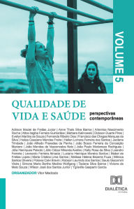 Title: Qualidade de vida e saúde - perspectivas contemporâneas: Volume 5, Author: Vitor Medrado