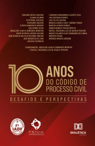 Title: 10 anos do Código de Processo Civil: Desafios e Perspectivas, Author: Jaqueline Alba Di Domenico Moreira