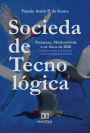 Sociedade Tecnológica: Natureza, Modernidade e os Anos de 2020 - Irrigações através da diversa arte visual contemporânea brasileira