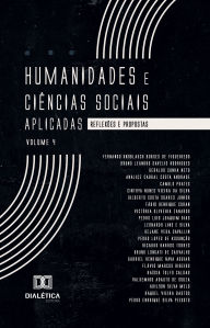 Title: Humanidades e Ciências Sociais Aplicadas: reflexões e propostas - Volume 4, Author: Vitor Medrado