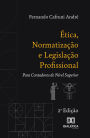 Ética, Normatização e Legislação Profissional: Para Contadores de Nível Superior - 2ª Edição