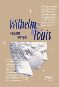 Title: Wilhelm & Louis, Author: Humberto Henriques