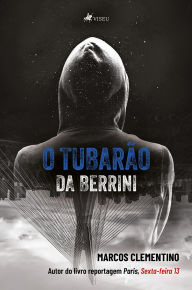 Title: O Tubarão da Berrini, Author: Marcos Clementino