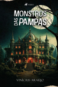 Title: Monstros das Pampas, Author: Vinícius Araújo