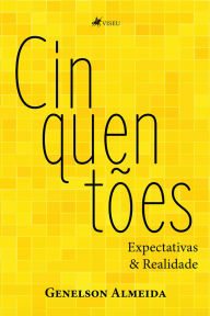 Title: Cinquentões: Expectativas & Realidade, Author: Genelson Almeida
