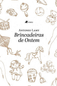 Title: Brincadeiras de Ontem, Author: Antonio Lamy