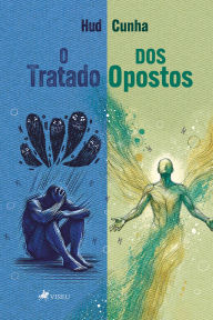 Title: O Tratado dos Opostos, Author: Hud Cunha