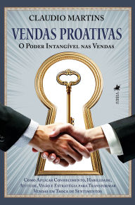 Title: Vendas Proativas: O Poder Intangível nas Vendas, Author: Claudio Martins