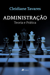 Title: Administração: Teoria e prática, Author: Cleidiane da Silva Tavares