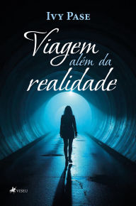 Title: Viagem além da realidade, Author: Ivy Pase