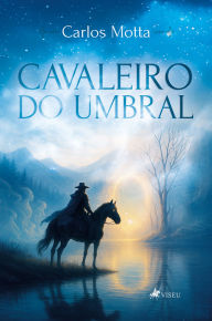 Title: Cavaleiro do umbral, Author: Carlos Motta