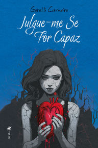 Title: Julgue-me se for capaz, Author: Goretti Carneiro