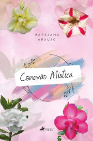 Title: Conexão Mística: Parte 1, Author: Marajana Araujo