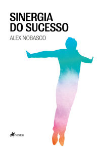 Title: Sinergia do Sucesso, Author: Alex Nobasco