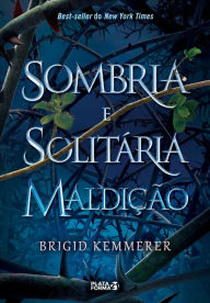 Title: Sombria e solitária maldição, Author: Brigid Kemmerer
