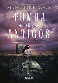 Title: Tumba dos Antigos, Author: Madeleine Roux