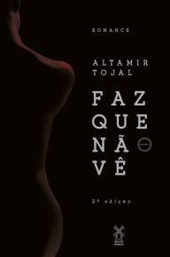 Title: Faz que não vê, Author: Altamir Tojal