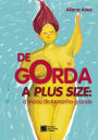 De GORDA a PLUS SIZE: A moda do tamanho Grande