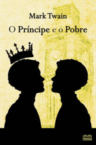 Title: O Príncipe e o Pobre, Author: Mark Twain