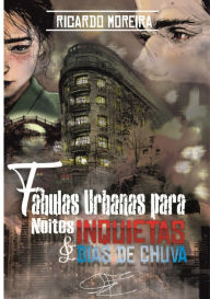 Title: Fábulas Urbanas Para Noites Inquietas E Dias De Chuva, Author: Ricardo Moreira