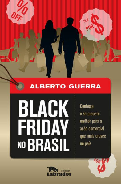 Black Friday no Brasil: Conheça e se prepare melhor para a ação comercial que mais cresce no país