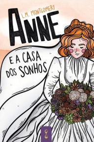 Title: Anne e a casa dos sonhos, Author: Lucy Maud Montgomery