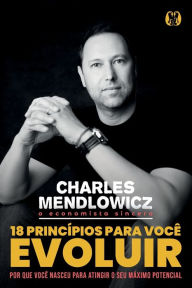 Title: 18 princÃ¯Â¿Â½pios para vocÃ¯Â¿Â½ evoluir, Author: Charles Mendlowicz