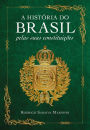 A história do Brasil pelas suas constituições