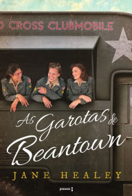 Title: As garotas de Beantown, Author: Jane Healey