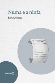 Title: Numa e a ninfa, Author: Lima Barreto
