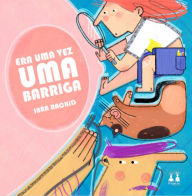 Title: Era Uma Vez Uma Barriga, Author: Iara Rachid