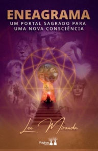 Title: Eneagrama: um portal sagrado para uma nova consciência, Author: Lee Miranda