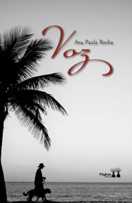 Title: Voz, Author: Ana Paula Rocha