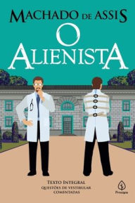 Title: O Alienista, Author: Joaquim Maria Machado de Assis