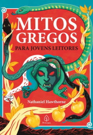 Title: Mitos gregos para jovens leitores - 2 edição, Author: Nathaniel Hawthorne
