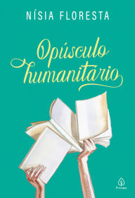 Title: Opúsculo Humanitário, Author: Nísia Floresta