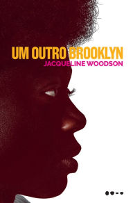 Title: Um outro Brooklyn, Author: Jacqueline Woodson