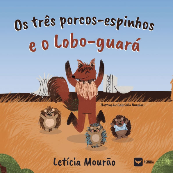 Os trï¿½s-porcos espinhos e o Lobo-Guarï¿½